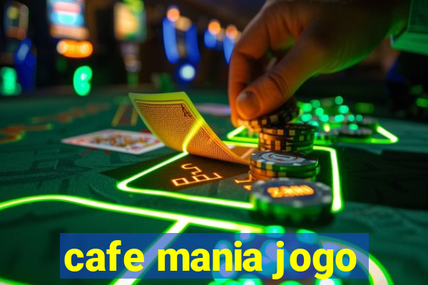 cafe mania jogo